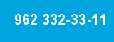 962 332-33-11 962 332-33-11